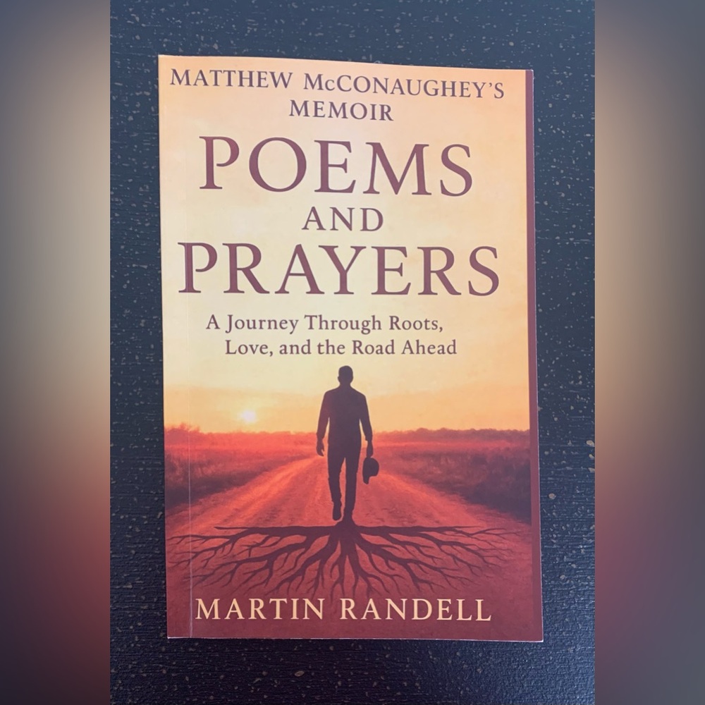 Poems and Prayers 
Matthew McConaughey’s Memoir 
Martin Randall